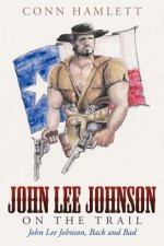 John Lee Johnson on the Trail