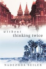 Without Thinking Twice