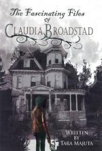 Fascinating Files of Claudia Broadstad