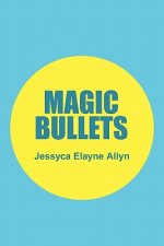 Magic Bullets