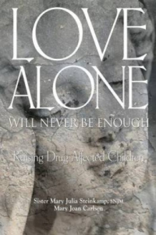 Love Alone Will Never Be Enough