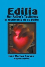 Edilia Her Father's Testimony