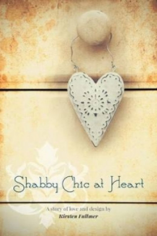 Shabby Chic at Heart