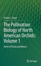 Pollination Biology of North American Orchids: Volume 1
