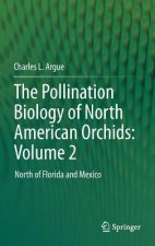 Pollination Biology of North American Orchids: Volume 2