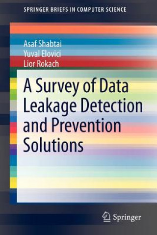 Survey of Data Leakage Detection and Prevention Solutions