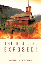 Big Lie, Exposed!