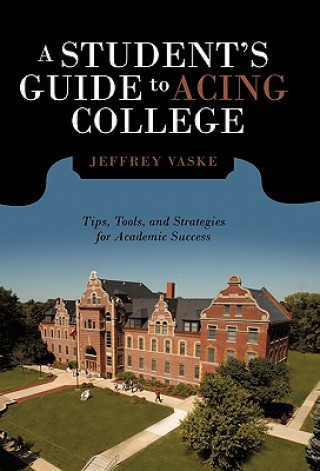 Student's Guide to Acing College