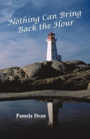 Nothing Can Bring Back the Hour (Pamela Dean)(Brožovaná)