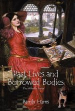 Past Lives and Borrowed Bodies