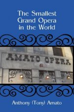 Smallest Grand Opera in the World