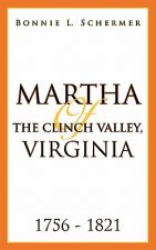 Martha of the Clinch Valley, Virginia 1756 - 1821