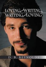 Loving and Writing, Writing and Loving