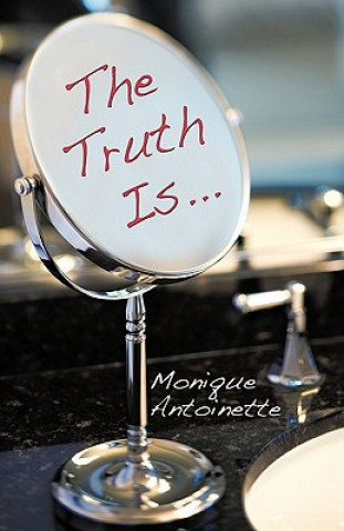 Truth Is...