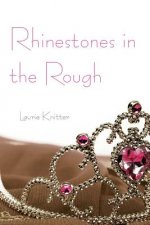 Rhinestones in the Rough