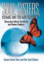 Soul Sisters, Come on to My House