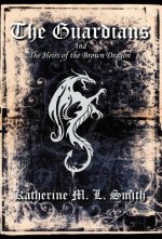 Guardians and the Heirs of the Brown Dragon