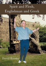 Spirit and Flesh, Englishman and Greek