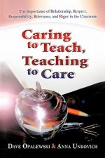 Caring to Teach, Teaching to Care