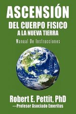 Ascension del Cuerpo Fisico a la Nueva Tierra