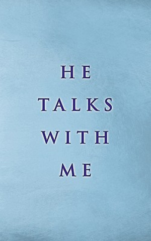 He Talks with Me