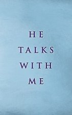 He Talks with Me