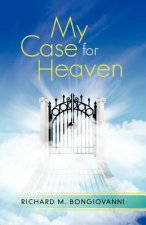 My Case for Heaven