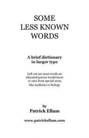Some Less Known Words