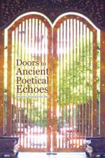 Doors to Ancient Poetical Echoes