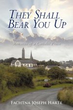 They Shall Bear You Up