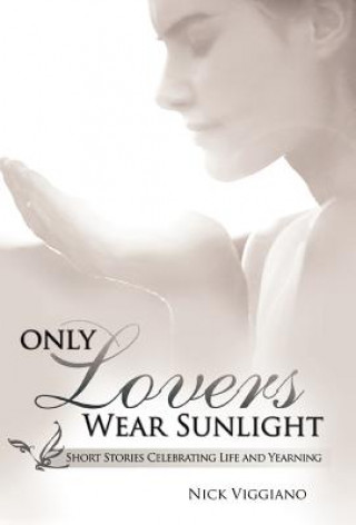 Only Lovers Wear Sunlight