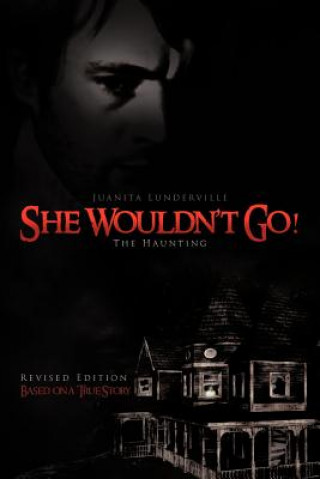 She Wouldn't Go!