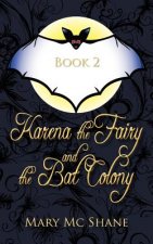 Book 2, Karena the Fairy and the Bat Colony