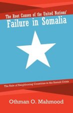 Root Causes of the United Nations' Failure in Somalia