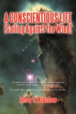 Conscientious Life (Sailing Against the Wind)