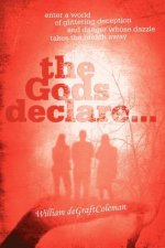 Gods Declare...
