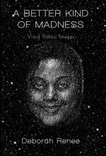Better Kind of Madness