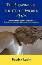 Shaping of the Celtic World