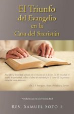 Triunfo del Evangelio En La Casa del Sacrist N