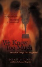 We Know Too Much