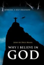 Why I Believe in God