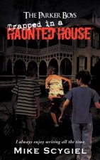 Parker Boys Trapped in a Haunted House