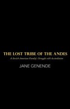 Lost Tribe of the Andes