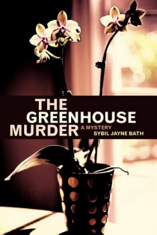 Greenhouse Murder