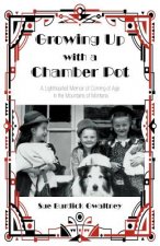 Growing Up with a Chamber Pot