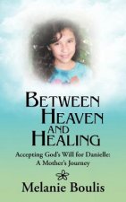 Between Heaven and Healing