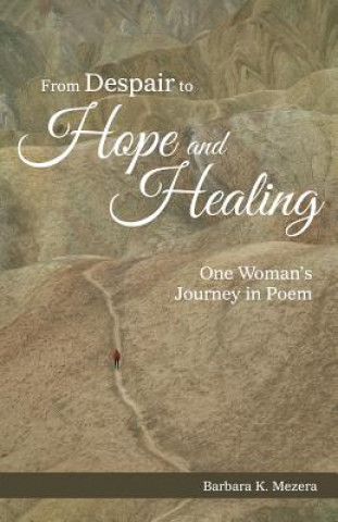 From Despair to Hope and Healing