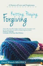 Knitting, Praying, Forgiving