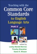 Teaching with the Common Core Standards for English Language Arts