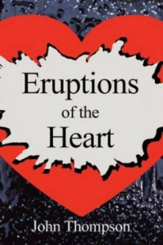 Eruptions of the Heart